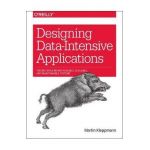 Designing Data-Intensive Applications