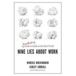 Nine Lies About Work