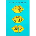 All the Things We Never Said - Yasmin Rahman