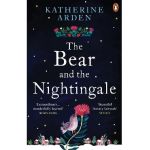Bear and The Nightingale - Katherine Arden