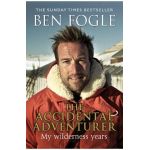Accidental Adventurer - Ben Fogle