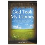 God Took My Clothes - David Suich