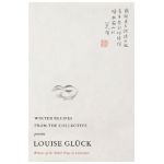 Winter Recipes from the Collective: Poems - Louise Glück