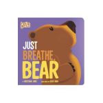 Just Breathe, Bear - Christianne Jones