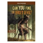Can You Find the Jersey Devil?: An Interactive Monster Hunt - Blake Hoena