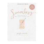 Seamless - Bible Study Book with Video Access - Angie Smith