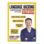 Language Hacking Spanish - Benny Lewis