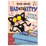 Bad Kitty: Kitten Trouble - Nick Bruel