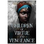 Children of Virtue and Vengeance - Tomi Adeyemi