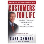 Customers for Life: How to Turn That One-Time Buyer Into a Lifetime Customer - Carl Sewell