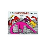If the Dinosaurs Came Back - Bernard Most