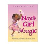Black Girl Magic - Zahra Bryan