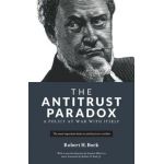 The Antitrust Paradox: A Policy at War With Itself - Robert H. Bork