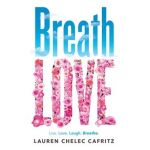 Breath Love - Lauren Chelec Cafritz