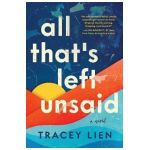 All That's Left Unsaid - Tracey Lien