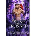 Sun Crossed - Elizabeth Briggs