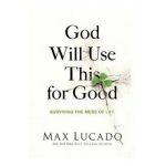 God Will Use This for Good