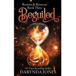 Beguiled: A Paranormal Women's Fiction Novel (Betwixt and Between Book Three) - Darynda Jones