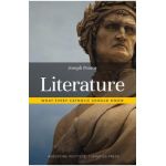 Literature: What Every Catholic Should Know - Joseph Pearce