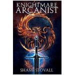 Knightmare Arcanist - Shami Stovall