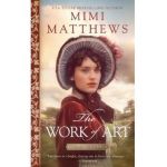 The Work of Art: A Regency Romance - Mimi Matthews