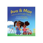 Ava & Mae Own a Lemonade Stand - Brittney C. Dias