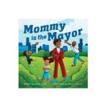 Mommy is the Mayor - Letitia Clark