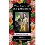 The Last of the Romantics: Romantic Poetry - N. R. Hart