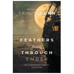 Feathers Floating through Ember - Trinity Dunn