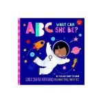 ABC for Me: ABC What Can She Be?