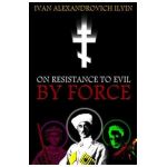 On Resistance to Evil by Force - K. Benois