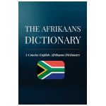 The Afrikaans Dictionary: A Concise English-Afrikaans Dictionary - Amahle Momberg
