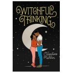 Witchful Thinking - Celestine Martin