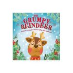 The Grumpy Reindeer: A Winter Story about Friendship and Kindness - Dk
