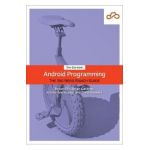 Android Programming: The Big Nerd Ranch Guide - Kristin Marsicano