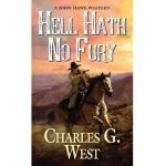Hell Hath No Fury - Charles G. West