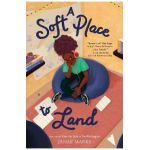 A Soft Place to Land - Janae Marks
