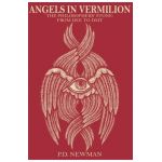 Angels in Vermilion: The Philosophers' Stone: from Dee to DMT - P. D. Newman