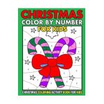 Christmas Color By Number Christmas Coloring activity book For Kids: Christmas Color By Number Children's Christmas Gift or Present for Toddlers & Kid - Kids Gallery Art Press