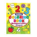 Toddler Coloring Book Numbers Colors Shapes: Preschool Coloring Books For 2-4 Years, learning Workbooks For 4 Year Olds, kindergarten Prep Workbook - Inspire Dream Publishing