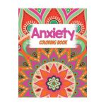 Anxiety Coloring Book: Adults Stress Releasing Coloring book with Inspirational Quotes, A Coloring Book for Grown-Ups Providing Relaxation an - Voloxx Studio