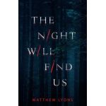 The Night Will Find Us - Matthew Lyons