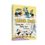 Walt Disney's Donald Duck Under the Polar Ice: The Complete Carl Barks Disney Library Vol. 23 - Carl Barks