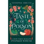 A Taste of Poison: A Snow White Retelling - Tessonja Odette