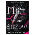 Of Mist and Shadow - Jenna Wolfhart