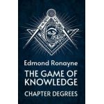 The Game Of Knowledge Chapter Degrees - By Ronayne