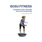 BOSU FITNESS - Complete Cardio, Strength and Core Conditioning - Marina Aagaard