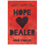 Hope Dealer: A Raw, Real-Life Journey From Addiction To A Better Life In Recovery - David Stoecker