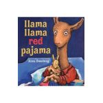 Llama Llama Red Pajama - Anna Dewdney