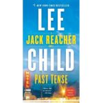 Past Tense: A Jack Reacher Novel - Lee Child
